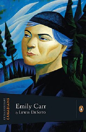 [Extraordinary Canadians 01] • Emily Carr · A Penguin Lives Biography